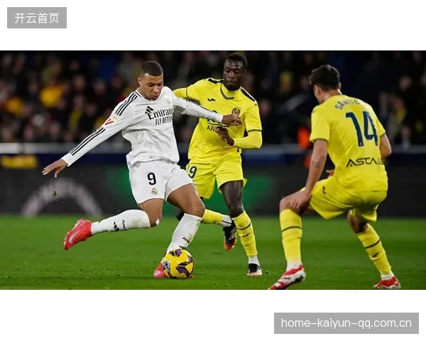 姆巴佩复出！皇马主场迎战比利亚雷亚尔：传奇归来的热情与挑战